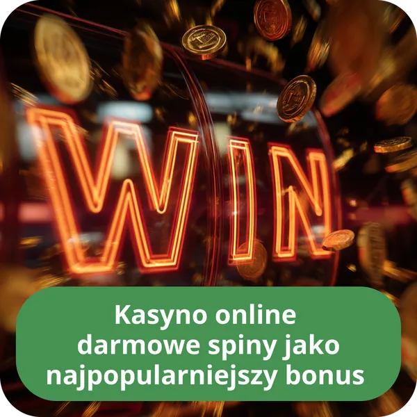Kasyno online darmowe spiny jako najpopularniejszy bonus