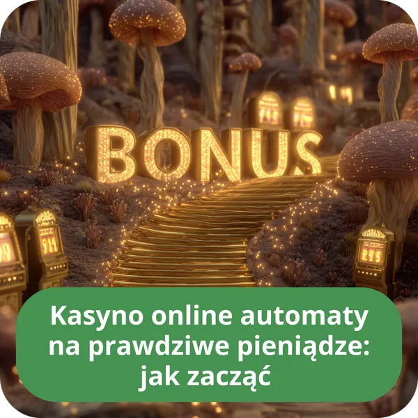 Kasyno online automaty na prawdziwe pieniądze: jak zacząć